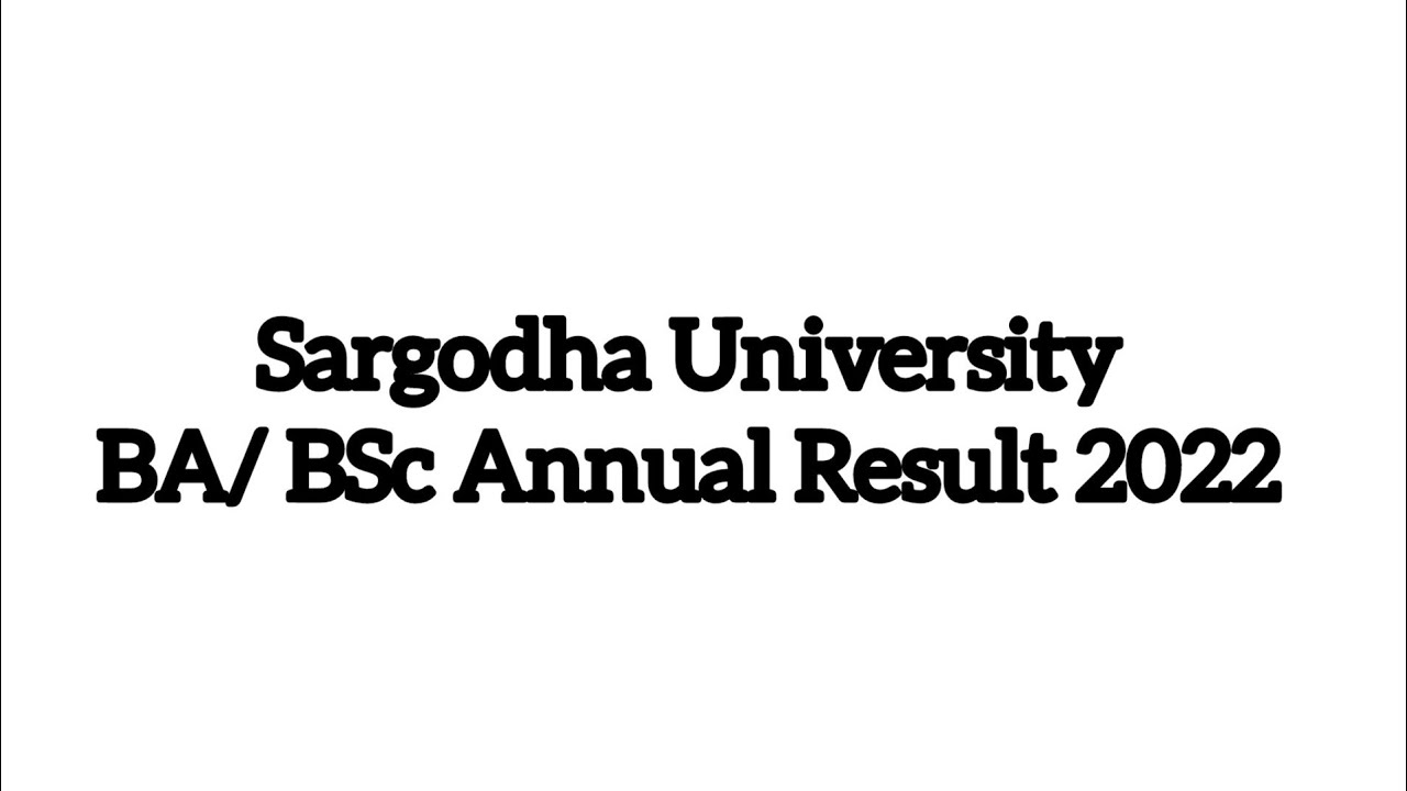 Sargodha University BA/ BSc Annual 2022 Result Announced YouTube