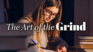 THE ART OF THE GRIND - Powerful Motivational Speeches