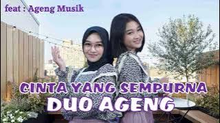DUO AGENG ft AGENG MUSIK 💖💖 CINTA YANG SEMPURNA
