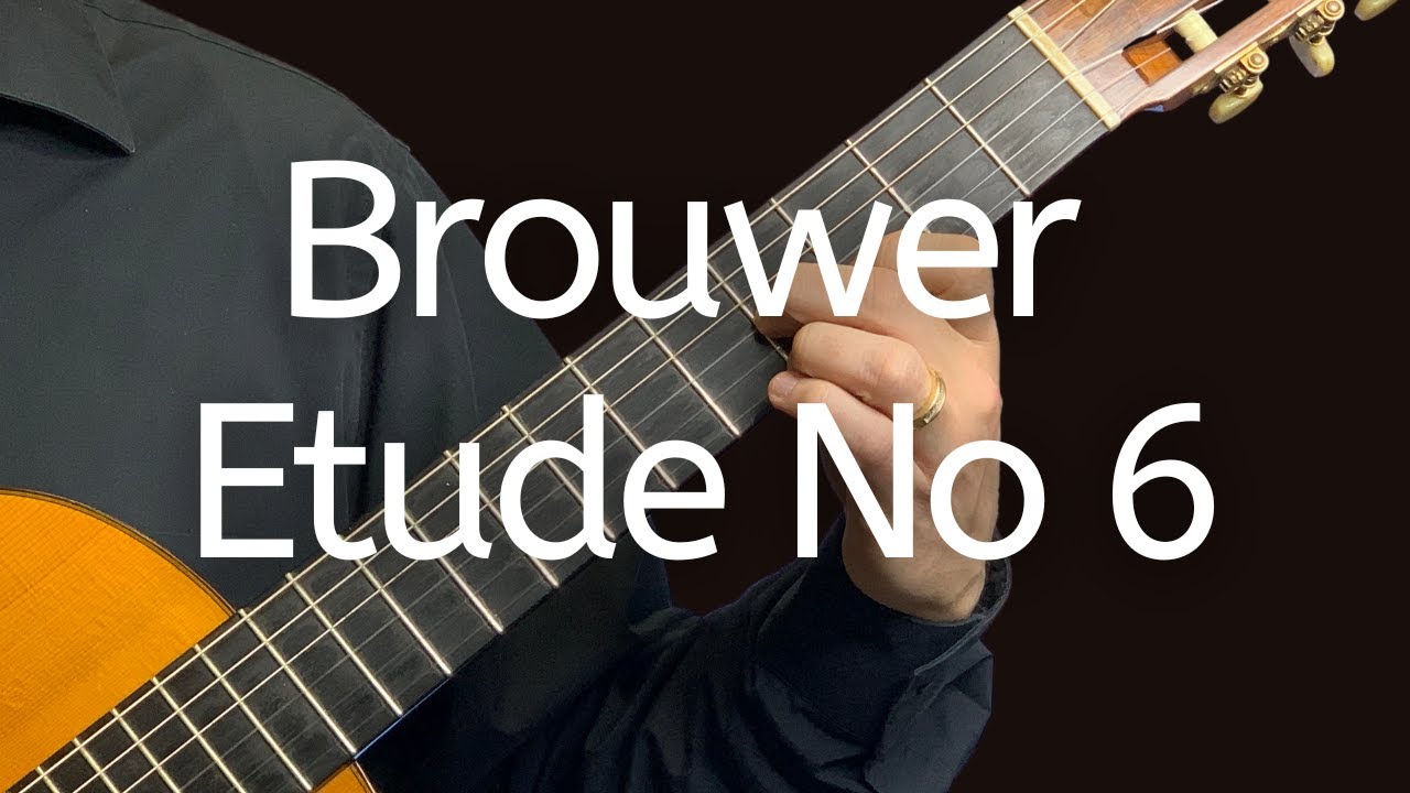 Brouwer Etude No 6 Classical Guitar Acoustic Guitar Fingerstyle