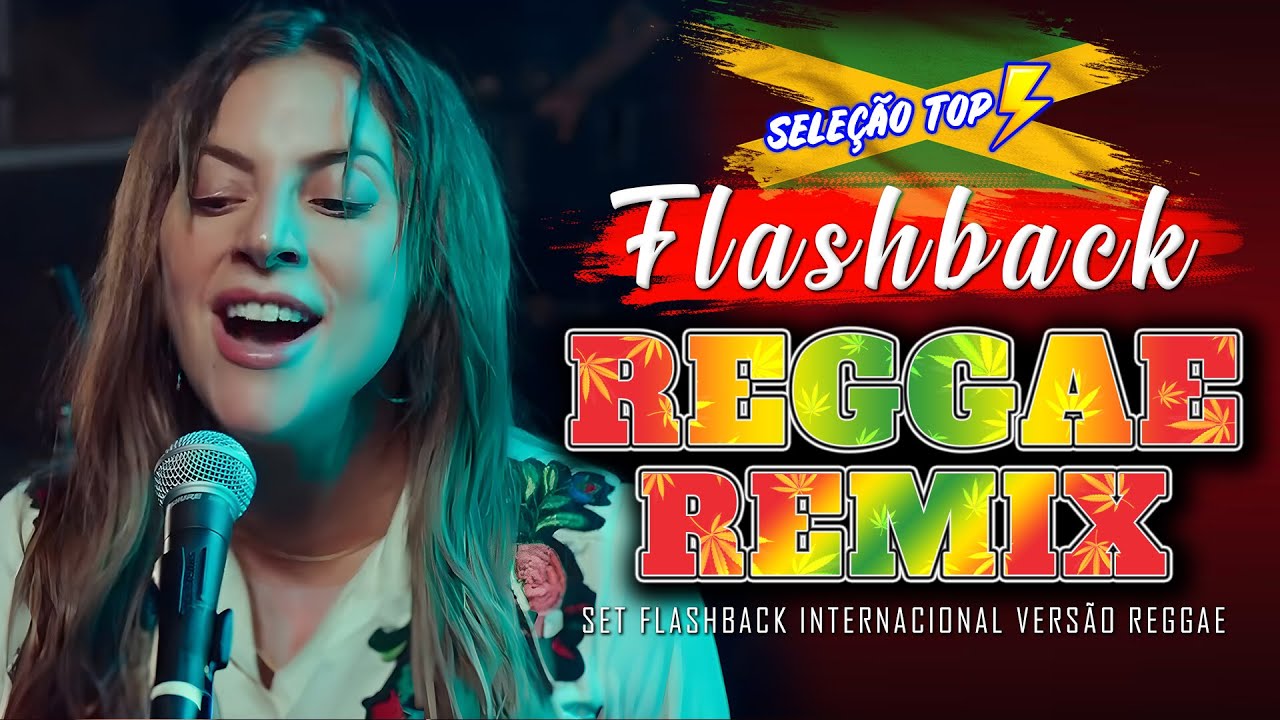 Reggae Back Flash Back Reggae Remix โซ Mรบsica Reggae โซ Reggae Internacional โซ Reggae ...