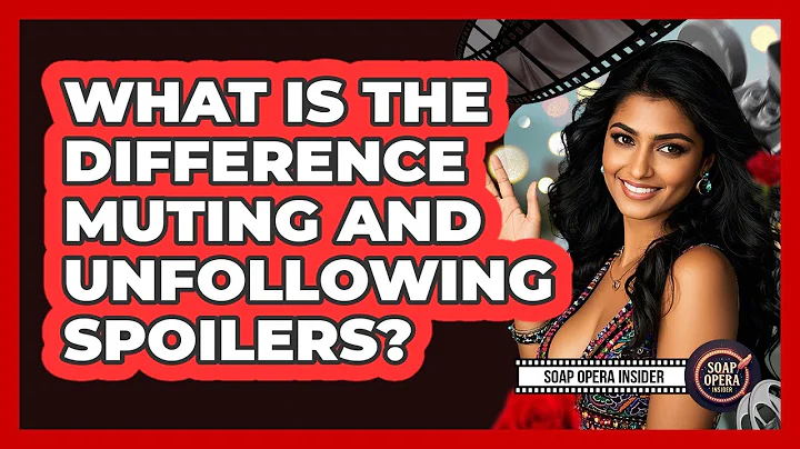What Is The Difference Muting And Unfollowing Spoilers?