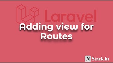 07 Adding views for routes | Laravel 8