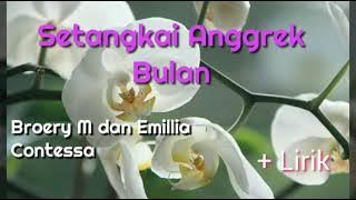 Setangkai Anggrek Bulan lirik - Broery M & Emilia Contessa