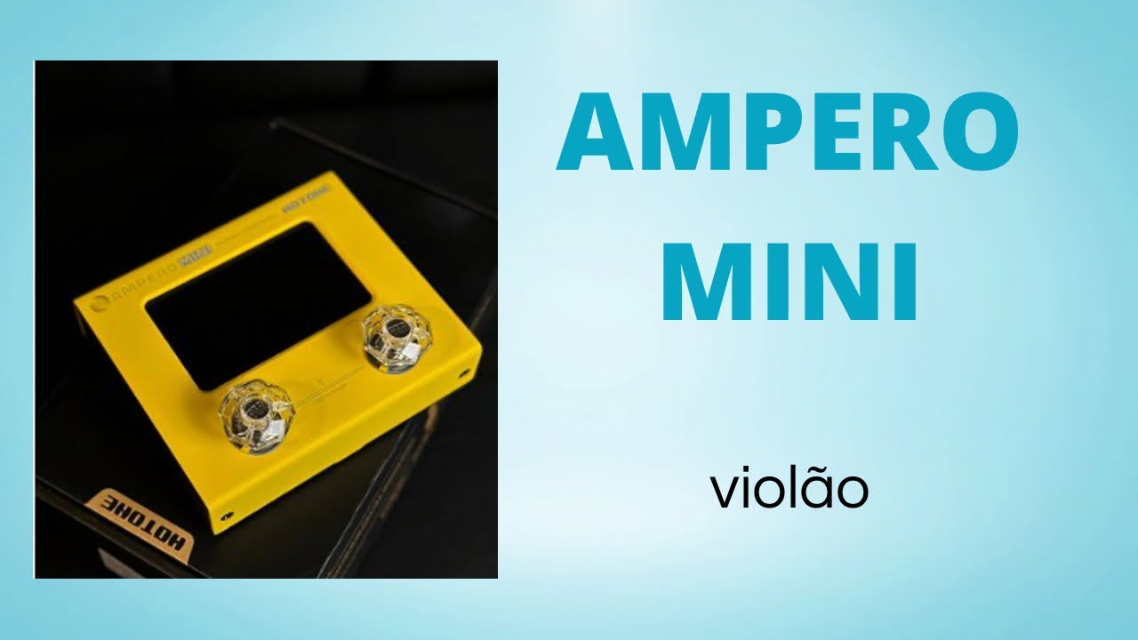 Ampero Mini - A melhor opção para violões com impulse response