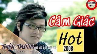 Cảm Giác-Thiên Trường [Album Vol 1/2006]ThienTruongOfficial