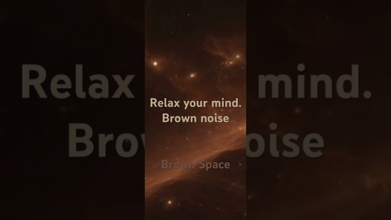 Brown Noise for Deep Focus & Calm Mind 