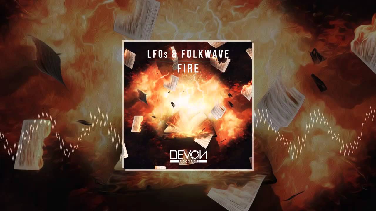 LFOs & Folkwave - Fire (OUT NOW)