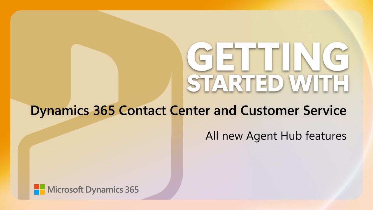 Agent Hub in Dynamics 365 Contact Center and Customer Service | Getting Started with D365 Shorts