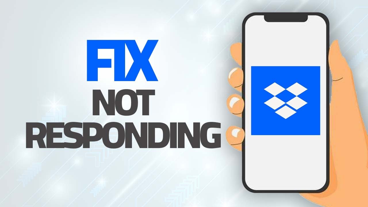 How To Fix Dropbox App Not Responding | Step By Step