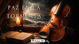 🎻🙏🏻 Violín Instrumental - PAZ EN LA TORMENTA  | Renán Carías | Música para orar 🙏🏻