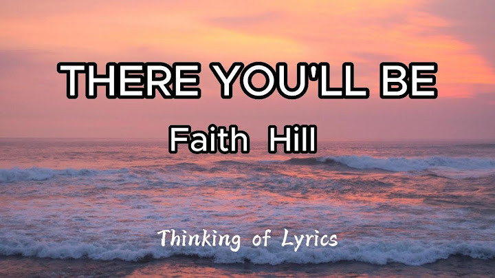FAITH HILL - THERE YOU'LL BE LYRICS  #lyrics  #lyricvideo