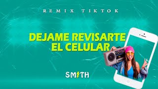 DEJAME REVISARTE EL CELULAR (Tik Tok song perreo) - DJ SMITH