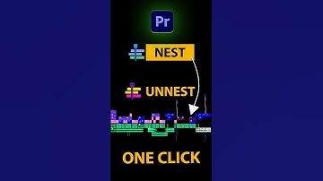 Premiere Pro Tips Nest to Unnest