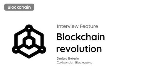 Blockchain Revolution by Dmitry Buterin