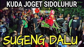 KUDA JOGET SIDOLUHUR // SUGENG DALU