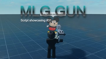 Roblox Script Showcasing #31 | Mlg gun