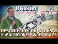 Oración de sanación y liberación Lenguas Cantadas. Destrucción de cadenas y maldiciones ancestrales.