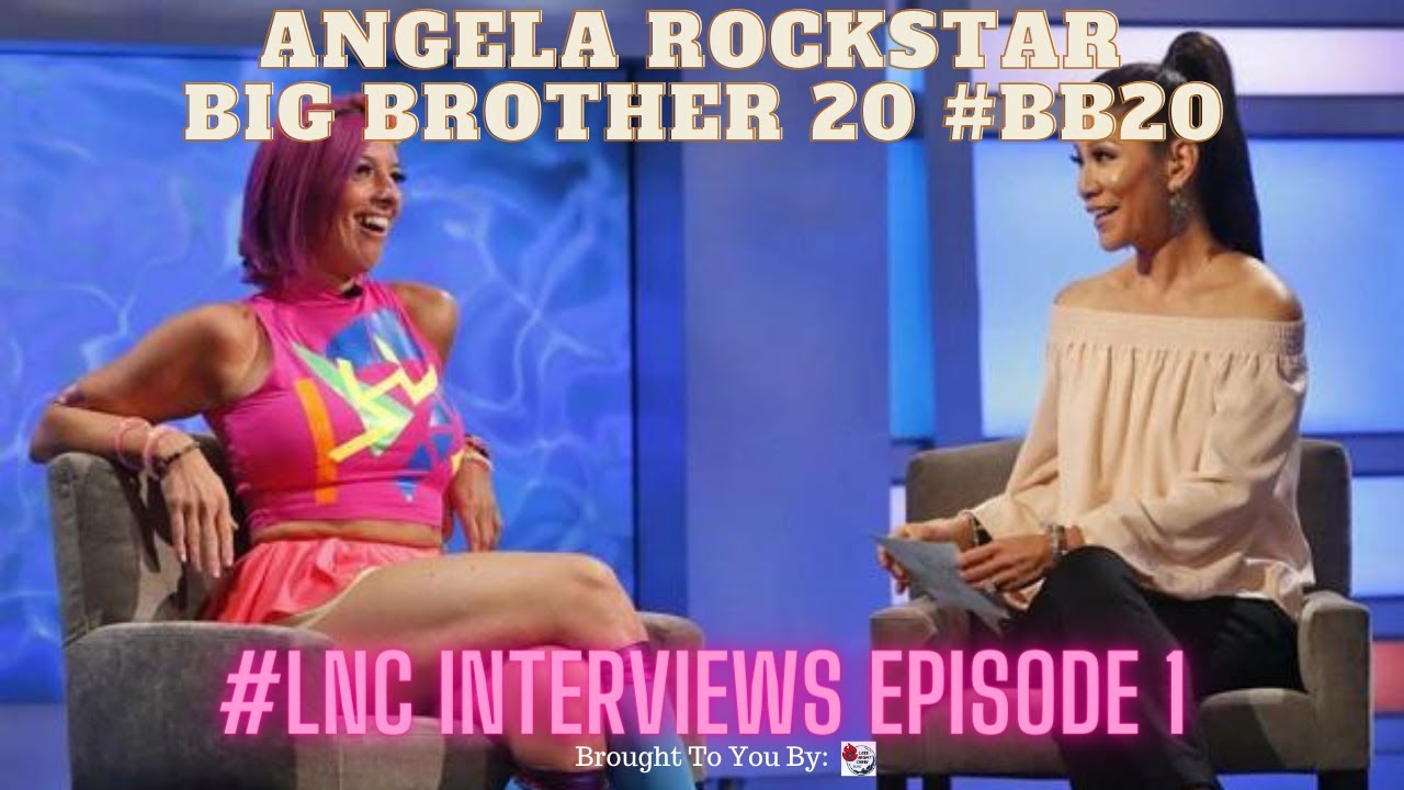 Angela Rockstar Big Brother 20 #BB20 | #LNC Interviews Episode 1