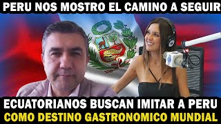 Ecuatorianos Quieren Potenciar Su Turismo Gastronómico Y Toman Como Ejemplo Lo Que Hizo Peru.