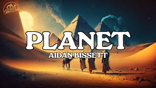 Aidan Bissett - Planet (Lyrics)