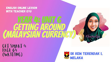 YEAR 4 UNIT 6: GET SMART PAGE 64:GETTING AROUND (Writing) With Teacher Eyu