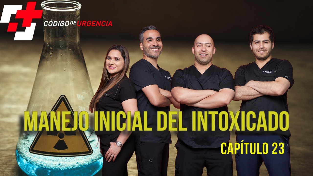 #23 Manejo Inicial del Intoxicado. PREPÁRATE para lo DESCONOCIDO