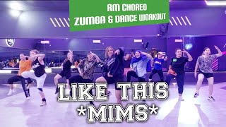 LIKE THIS - MIMS | RM CHOREO ZUMBA \u0026 DANCE WORKOUT