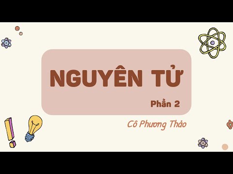 Video Bài 2: Nguyên tử (Phần 2)- KHTN lớp 7 [OLM.VN] - youtube