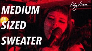 Medium Sized Sweater - Music Video