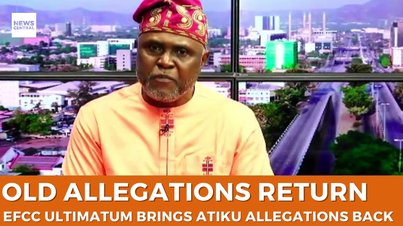 #NigeriaDecides2027: EFCC Ultimatum Puts Atiku Allegations Back In Focus