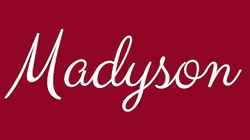 Learn how to Sign the Name Madyson Stylishly in Cursive Writing