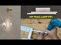 Make your wall lights stunning with these design ideas  diy wall lamp pvc