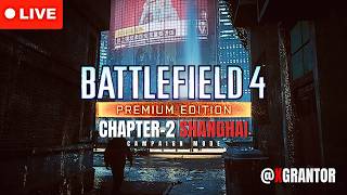 🔴 LIVE: Battlefield 4 Campaign – Chapter 2: Shanghai | BF-4