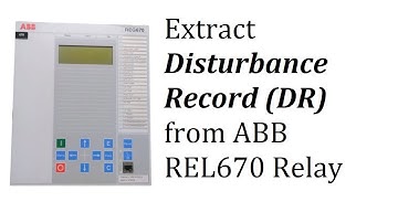 Extract Disturbance Record DR from ABB REL670 relay