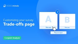 Customizing Your Survey: Trade-offs Page – 1000minds Conjoint Analysis
