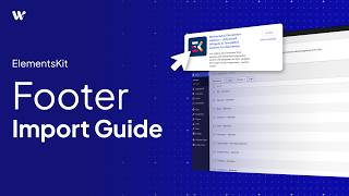 ElementsKit Footer Impoirt Tutorial
