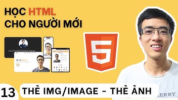 Học HTML #13 - Thẻ img | thẻ image | thẻ ảnh