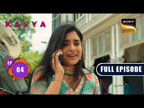Kavya का नया सफर | Kavya - Ek Jazbaa, Ek Junoon - Ep 4 | Full Episode | 28 September 2023