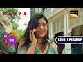 Kavya का नया सफर | Kavya - Ek Jazbaa, Ek Junoon - Ep 4 | Full Episode | 28 September 2023