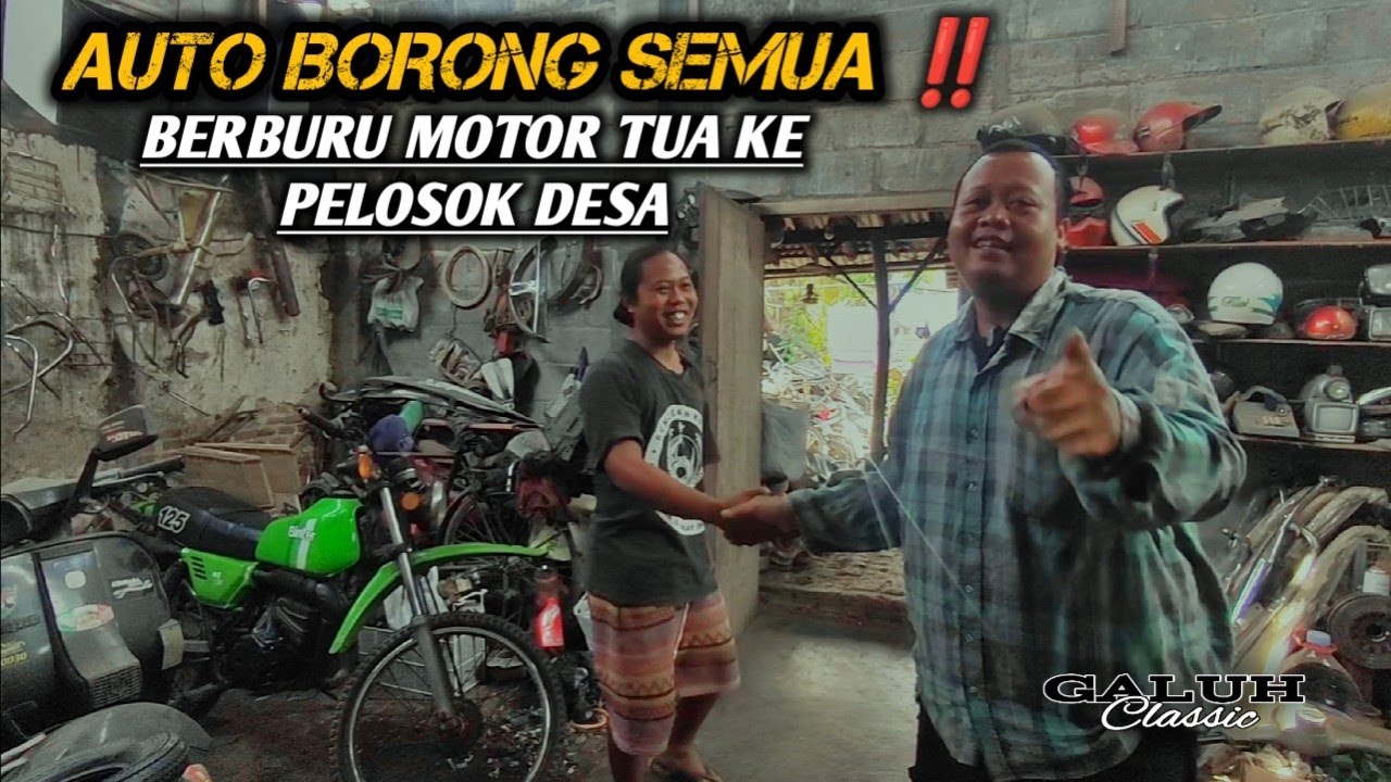 BERBURU MOTOR TUA SAMPAI KE PELOSOK DESA | BORONG SEMUA ‼️