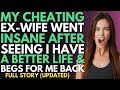 My Cheating Ex-Wife Is Jealous Of My New Life & Begs For Me Back | Reddit Relationships