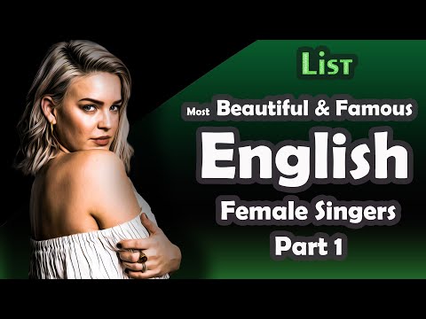 List , Most Beautiful & Famous English Female Singers , part 1