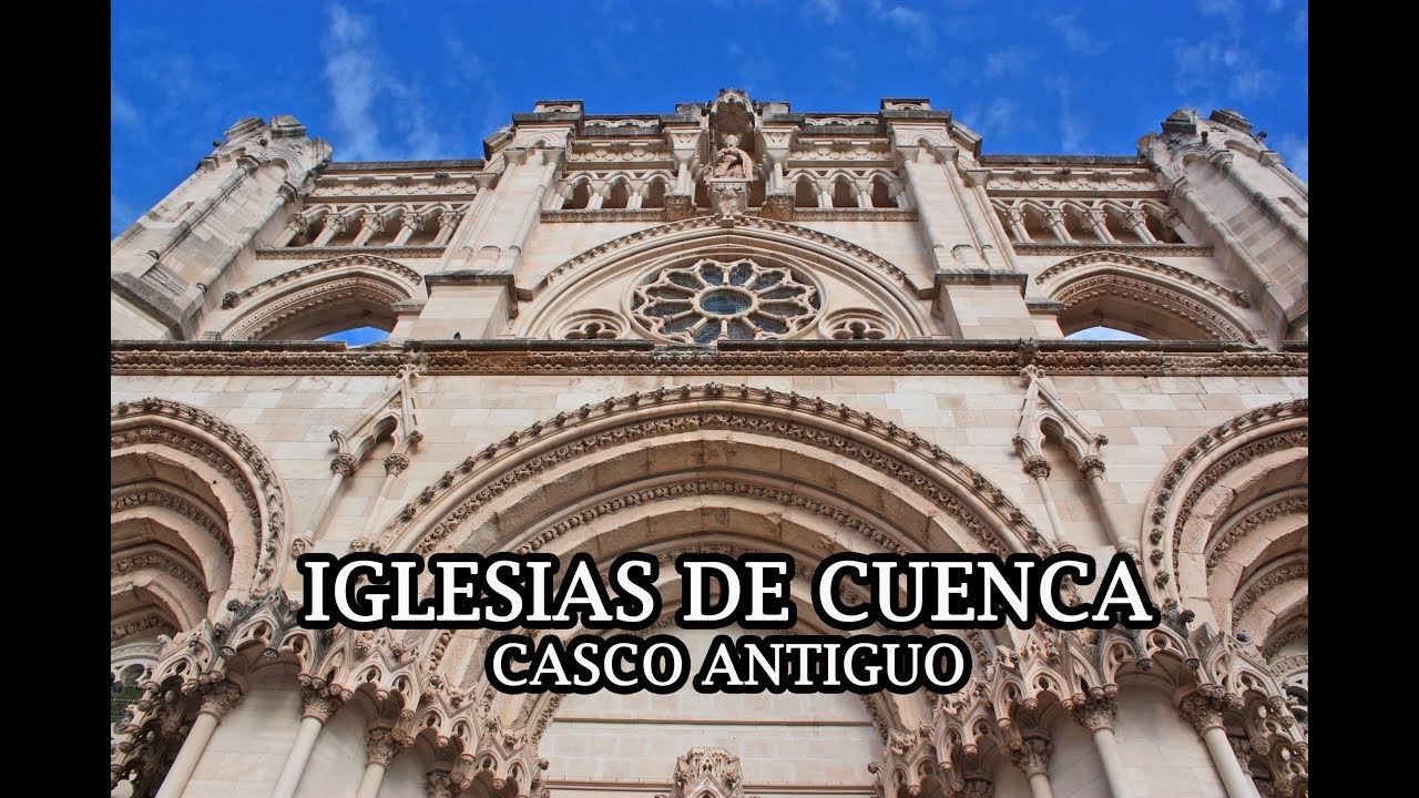 ⛪️ Iglesias, Conventos y Templos de Cuenca (España)