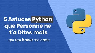 5 astuces Python que personne ne t’a dites qui optimise ton code
