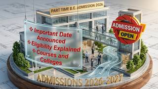 Part Time B.E Admission 2026 || Online Registration Date announced and Explained about admission