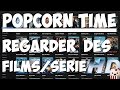 Regarder des films et sries gratuitement en popcorn times