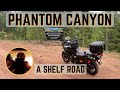 PHANTOM CANYON - A Shelf Road