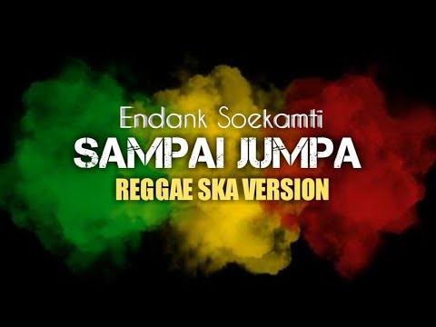 endank-soekamti---sampai-jumpa-cover-reggae-ska-version