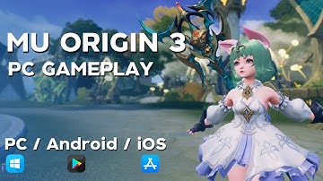 MU ORIGIN 3 - PC Client Gameplay - [PC / Android / iOS]